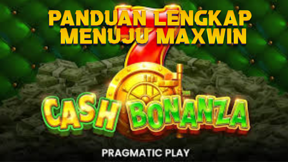 Panduan Lengkap Menuju Maxwin