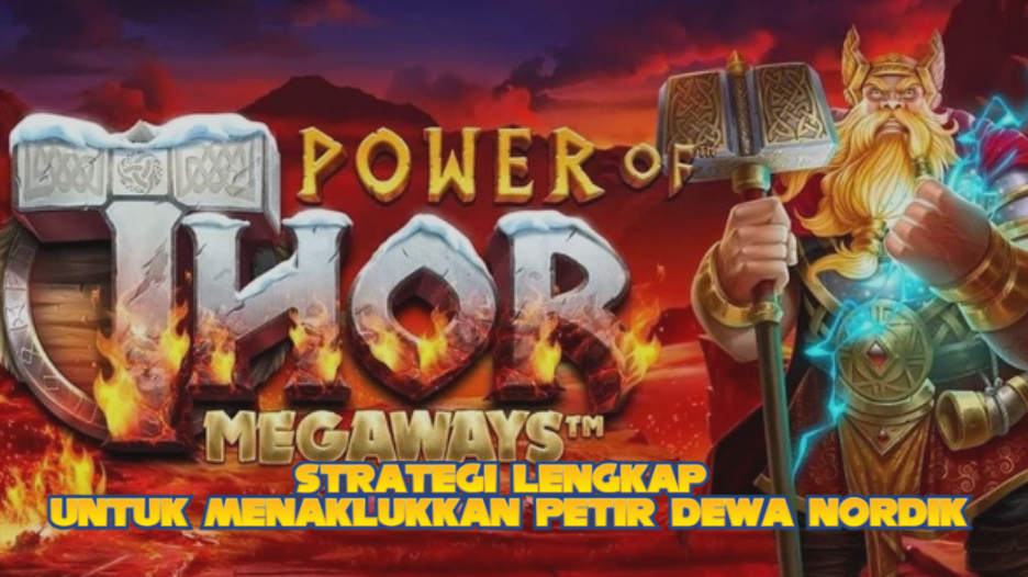 Strategi Lengkap untuk Menaklukkan Petir Dewa Nordik